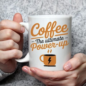 Coffee The Ultimate Power Up Coffee Mug | Funny Gift Cup 11oz 15oz