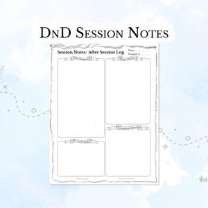 May include: A white D&D Session Notes page with a decorative border. The page is divided into four sections labeled "What Happened", "Player Choices", "Unfinished Threads", and "XP/Level Notes". The title "D&D Session Notes" is at the top.