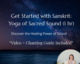 Get Started with Sanskrit | Yoga of Sacred Sound | 1-Hour Intro Class for Spiritual Beginners