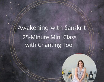 Awakening with Sanskrit | Spiritual Sanskrit Class | Sacred Sound & Mantra Mini Course