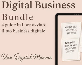 May include: Digital Business Bundle graphic with text in Italian. The image includes a tablet displaying three notecards with text: "GUIDA PER VENDERE SU ETSY", "120 IDEE PER CREARE PRODOTTI DIGITALI", and "JITEREST FOR UMMIES". A PDF icon is in the upper right.