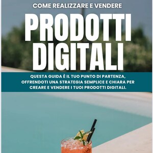 Può includere: Un cocktail rinfrescante con ghiaccio, una fetta di limone e menta, posto davanti a una piscina turchese. Il testo in italiano recita: "COME REALIZZARE E VENDERE PRODOTTI DIGITALI" e "QUESTA GUIDA È IL TUO PUNTO DI PARTENZA..." con @unadigitalmamma.