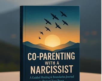 Co-Parenting with Narcissist: Healing & Boundaries Journal (21 Pages PDF)