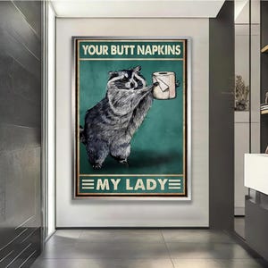 Funny Raccoon Bathroom Canvas: &quot;Your Butt Napkins, My Lady&quot; Framed Print