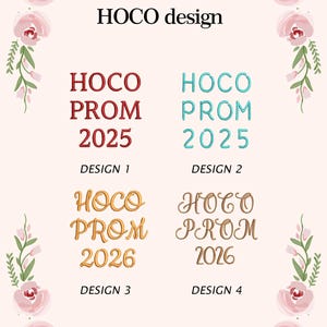 May include: A light pink background with floral accents and the text "HOCO design." Four designs for HOCO PROM are displayed, with the years 2025 and 2026. The designs are in red, teal, gold, and brown.