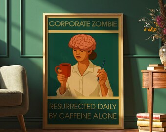 Zumbi Corporativo – Pôster de Parede Divertido para Escritório, Decoração de Mesa Inusitada, Impressões Engraçadas e Irônicas para o Escritório, Decoração de Cubículo, Presente Exclusivo para Colegas de Trabalho