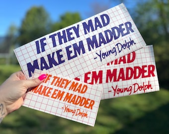 If They Mad Make Em Madder Decal, Young Dolph Quote Sticker, Car Decal, Sassy Vinyl Sticker, Attitude Quote Decal, Gift