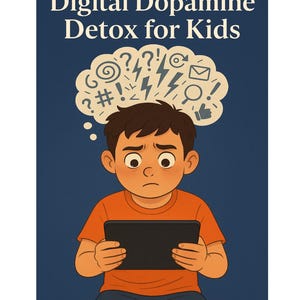 以下が含まれることがあります： タブレットを持っている子供のイラスト。頭上には記号でいっぱいの思考バブルがあります。「Digital Dopamine Detox for Kids」というテキストが上部にあります。子供はオレンジ色のシャツを着ています。