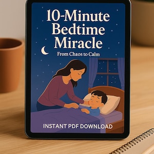 10-Minute Bedtime Miracle™ | Fast Kids’ Sleep Routine eBook | Calm Nights for Toddlers & Preschoolers | Printable Tracker and Tips