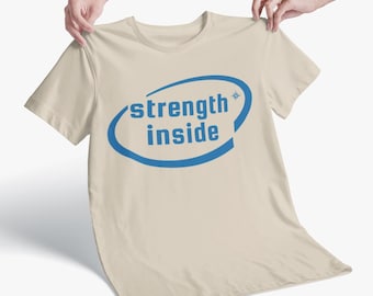 Strength Inside Shirt: Trauma Survivor T-Shirt for Healing, Resilience & Empowerment