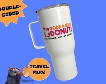 Goddamnit Donut Travel Mug – Dungeon Crawler Carl Tumbler – Double-Sided 25oz