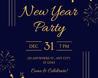 May include: A navy blue New Year's Party invitation with gold text and fireworks illustrations. The invitation includes the date, time, and address for the event. The text reads "You are invited to New Year Party, Dec 31, 7 PM, Come & Celebrate!"