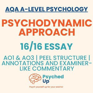 AQA A-Level Psychology Essay: Psychodynamic Approach 16/16 Model Answer (PDF Download)