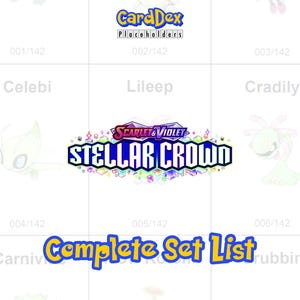Könnte beinhalten: Ein Rasterlayout mit Pokémon-Kartenplatzhaltern und einer "Complete Set List"-Grafik. Das "CardDex"-Logo und der Titel "Scarlet & Violet Stellar Crown" sind sichtbar. Das Bild enthält Kartennamen und -nummern.