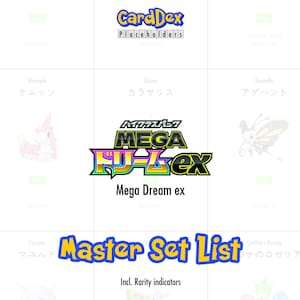 Könnte beinhalten: Eine digitale Benutzeroberfläche mit dem Titel CardDex Placeholders und dem Logo Mega Dream ex in gelbem und regenbogenfarbenem Verlaufstext. Darunter erscheint der Text Master Set List in Blau, gefolgt von Incl. Rarity indicators in Schwarz.