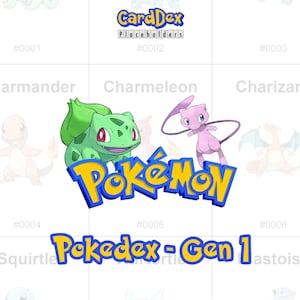 May include: A white background features the "Card Dex Placeholders" logo and various Pokémon characters. The Pokémon logo is in yellow and blue. The text "Pokedex - Gen 1" is also visible.