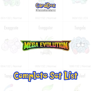 May include: Image of a trading card set with the "CardDex Placeholders" logo at the top. The image includes the text "MEGA EVOLUTION" and "Complete Set List". The cards are numbered and labeled with character names.