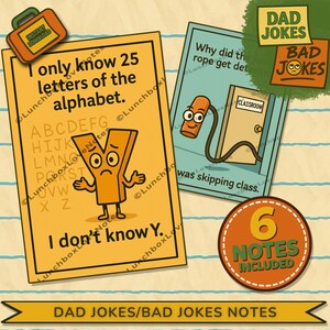 May include: A collection of illustrated dad joke notes with a yellow and orange color scheme. One note says "I only know 25 letters of the alphabet. I don't know Y." Another says "Why did the rope get det..." with a classroom door.