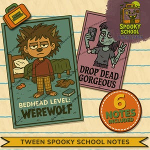 May include: A set of illustrated notes with a spooky school theme. One note features a werewolf character with the text "Bedhead Level: Werewolf." Another note shows a zombie with the text "Drop Dead Gorgeous." Includes 6 notes.