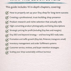 May include: An ebook cover with the title "WHAT THIS EBOOK COVERS" in dark green text. The guide includes 10 chapters covering Etsy shop setup, product research, SEO, and more. A list of topics is below the title.