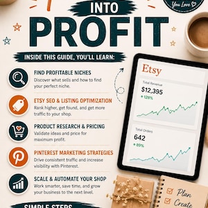 May include: An Etsy business guide with the text "Learn How to Turn Your Passion Into Profit." The image includes a tablet displaying Etsy revenue, a notebook, and a coffee cup. The guide covers topics like SEO, pricing, and Pinterest marketing.