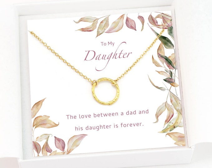 To My Daughter from Dad Birthday Gift Necklace, Inspirational Gift, 14k Gold Filled Chain, Open Circle Necklace, Karma Minimalist Jewelry