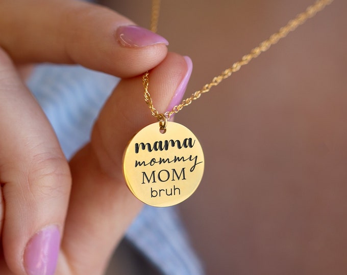 Mama Mommy Mom Bruh Necklace Gold, Cool Mom Gift, Funny Unique Birthday Gift, Engraved Disc Charm Pendant, 14k Gold Filled Necklace