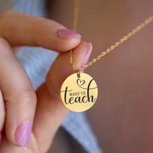 Made to Teach Necklace, Thank You Gift for Teachers, Inexpensive Daycare Preschool Teacher Appreciation Gift, Custom Engraved Disc Gold Fill