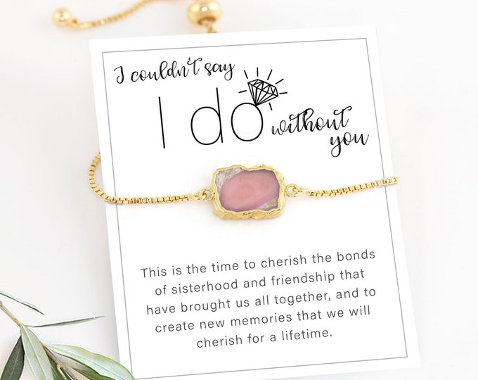 I Cant Say I Do Without You Gift, Bride Tribe Proposal Jewelry, Bridesmaid Gifts, Bridal Shower Favors, Personalized Bachelorette Wedding