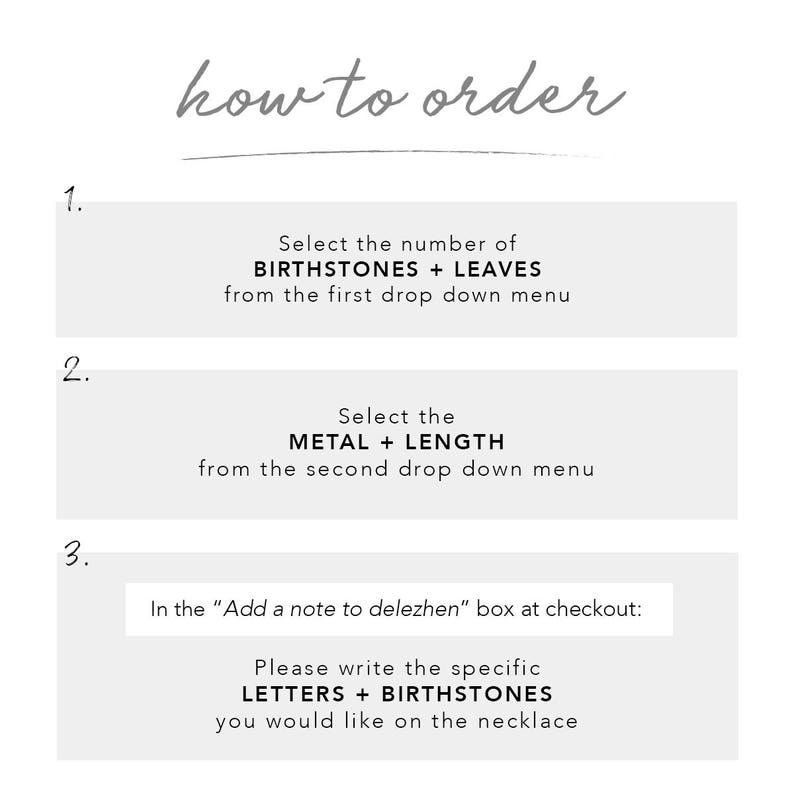 May include: How to order a necklace with birthstones and leaves. Select the number of birthstones and leaves, the metal and length, and then write the specific letters and birthstones you would like on the necklace in the "Add a note to delezhen" box at checkout.