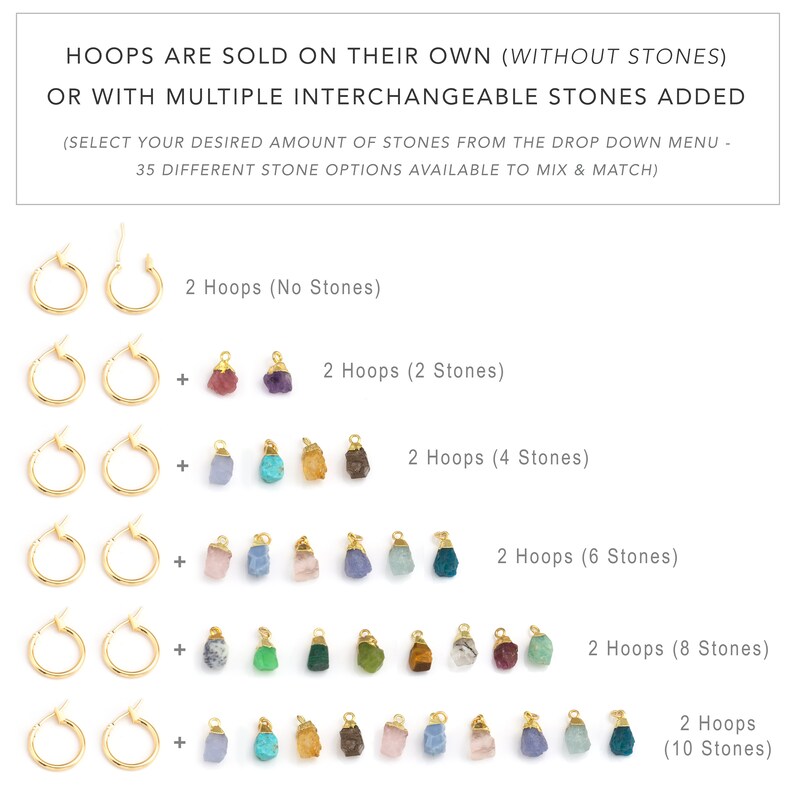 Op de afbeelding: Gouden creolen met de optie om tot 10 verwisselbare edelsteenbedels toe te voegen. De bedels zijn verkrijgbaar in verschillende kleuren en vormen. HOOPS ARE SOLD ON THEIR OWN (WITHOUT STONES) OR WITH MULTIPLE INTERCHANGEABLE STONES ADDED (SELECT YOUR DESIRED AMOUNT OF STONES FROM THE DROP DOWN MENU - 35 DIFFERENT STONE OPTIONS AVAILABLE TO MIX & MATCH)