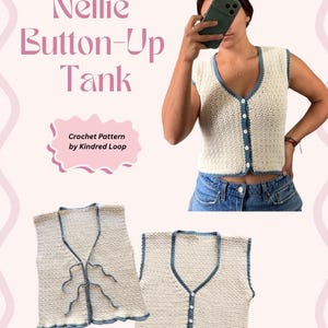 Puede incluir: Top sin mangas con botones de color crema y ribete azul, mostrado en varias vistas. El top está tejido a ganchillo y presenta un cuello en V y una fila de botones en la parte delantera. El texto "Nellie Button-Up Tank" se muestra en rosa, junto con "Crochet Pattern by Kindred Loop."