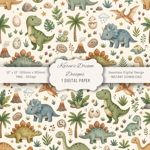 May include: A seamless digital pattern featuring various cartoon dinosaurs, palm trees, volcanoes, and eggs on a cream background. A central white label displays the text Karen's Dream Designs, 12" x 12" (305mm x 305mm), PNG - 300dpi, and Seamless Digital Design INSTANT DOWNLOAD.