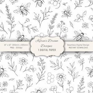 Op de afbeelding: Een naadloos digitaal papierontwerp met zwarte lijntekeningen van bijen, wilde bloemen en honingraatpatronen op een witte achtergrond. Een centraal label toont de tekst Karen's Dream Designs, 12" x 12" (305mm x 305mm), PNG - 300dpi en Seamless Digital Design INSTANT DOWNLOAD.