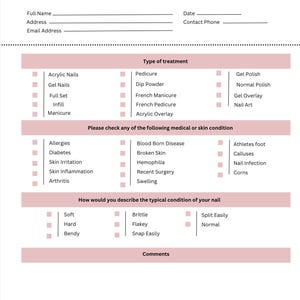May include: A pink and white nail consultation form with the title "Client Information." The form includes sections for personal details, treatment types, medical conditions, and nail condition descriptions. It also has signature lines.