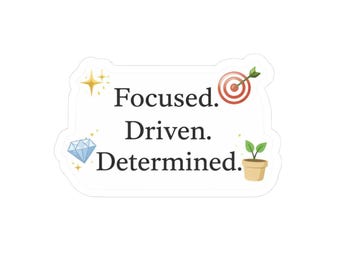 Focused Driven Determined Sticker | motivational laptop decal, productivity quote