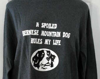 Spoiled Berner Rules My Life Long Sleeve T-Shirt Unisex-Large