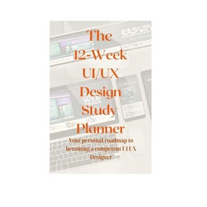 Puede incluir: Un planificador de estudio de diseño digital con el texto "The 12-Week UI/UX Design Study Planner" en naranja. El planificador se muestra en una computadora portátil, tableta y teléfono inteligente, con el texto "Your personal roadmap to becoming a competent UI/UX Designer."