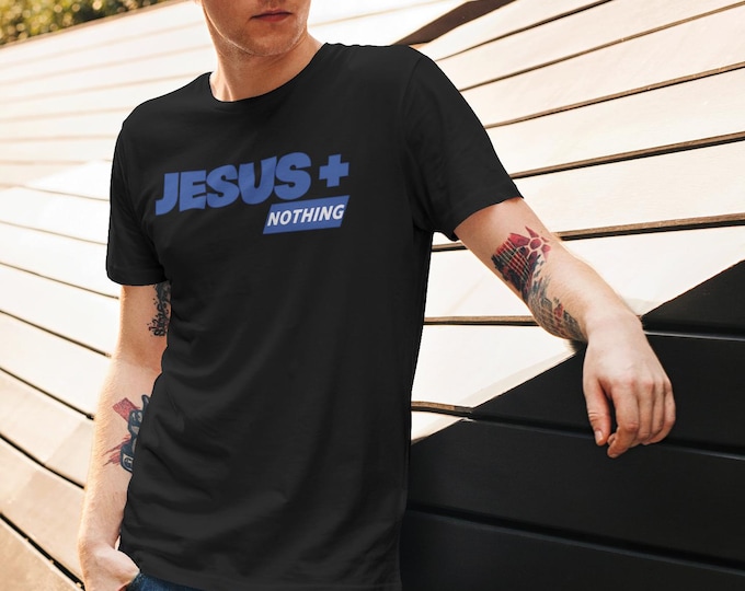 Featured listing image: JESUS + NOTHING T-shirt | Christian Faith Message Tee