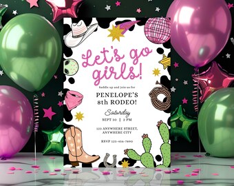 May include: A rodeo-themed invitation with the text "Let's go girls!" surrounded by cowboy-themed illustrations. The invitation is decorated with pink and green balloons, stars, and confetti. The event is for Penelope's 8th Rodeo.