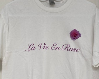 La Vie En Rose T-shirt, Woman Cotton Shirt with Pink Rose Design, Graphic French Tshirt, Travel Paris Souvenir, Romantic French Quote Saying