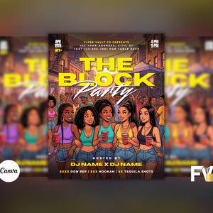 May include: A colourful flyer advertising "The Block Party", with cartoon illustrations of women holding drinks. The flyer includes event details such as the date, time, and location, with the text "Hosted by DJ Name x DJ Name".