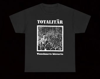 Totalitär Vansinnets Historia EP T Shirt Swedish Hardcore Crust Punk Grindcore Dropdead Riistetyt Doom Hellshock Soar Throat Discharge Gloom