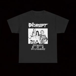 Disrupt Smash Divisions T Shirt Crust Punk Hardcore Vintage Consume State Of Fear Nasum Unholy Grave Enemy Soil Death Toll 80k Cloud Rat SOB