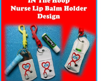 In The Hoop Nurse Lip Balm Holder Embroidery Machine Design Set