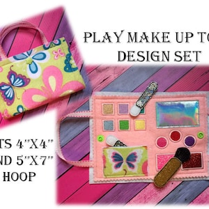 May include: A pink felt play makeup tote with a butterfly design. The tote has a variety of pretend makeup items, including eyeshadows, lipstick, and a brush. The tote is designed to fit a 4x4 or 5x7 inch embroidery hoop. "PLAY MAKE UP TOTE DESIGN SET" is written in black text at the top of the image.