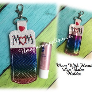 In The Hoop Mom With Heart Lip Balm Holder Embroidery Machine Design