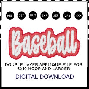 May include: A digital applique file with the word "Baseball" in white script, outlined in red. The text is layered and designed for a 6x10 hoop or larger. The image also includes file format abbreviations and the words "Digital Download".
