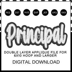 以下が含まれることがあります： 「Principal」の文字が筆記体フォントで描かれたデジタルダウンロードグラフィック。黒と白の輪郭。テキスト「DOUBLE LAYER APPLIQUE FILE FOR 6X10 HOOP AND LARGER」と「DIGITAL DOWNLOAD」も表示されています。