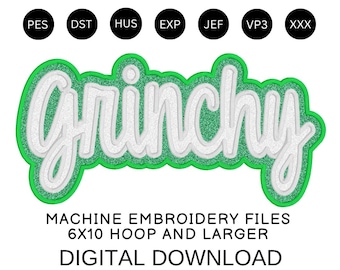 Może przedstawiać: Grafika do pobrania cyfrowego ze słowem "Grinchy" w kolorze białym, obrysowanym zielonym brokatem. Tekst "MACHINE EMBROIDERY FILES 6X10 HOOP AND LARGER DIGITAL DOWNLOAD" znajduje się poniżej. Siedem czarnych kół z skrótami typów plików znajduje się na górze.